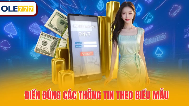 Điền đúng các thông tin theo biểu mẫu