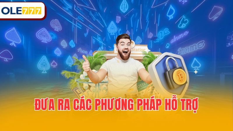 Đưa ra các phương pháp hỗ trợ