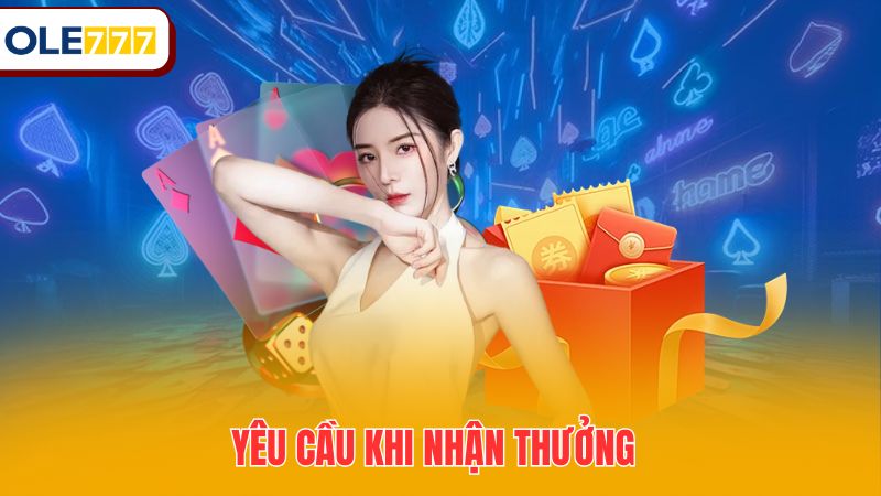 Yêu cầu khi nhận thưởng